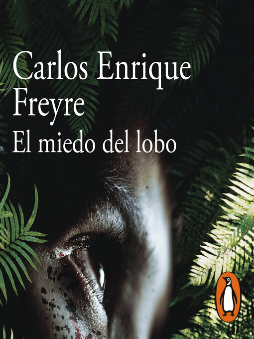 Title details for El miedo del lobo by Carlos Enrique Freyre - Available